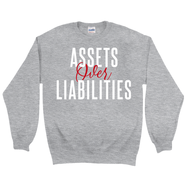Assets Over Liabilities Sweatshirt