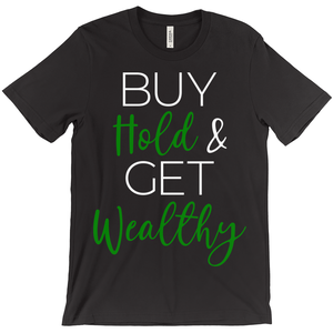 Get Wealthy T-Shirt