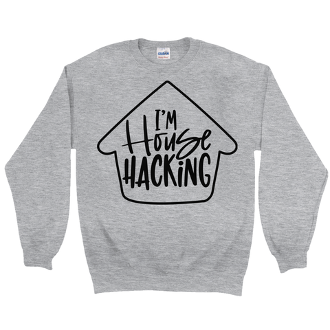 House Hacking Sweatshirt