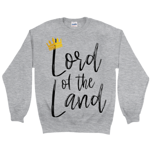 Lord of the Land Sweatshirt