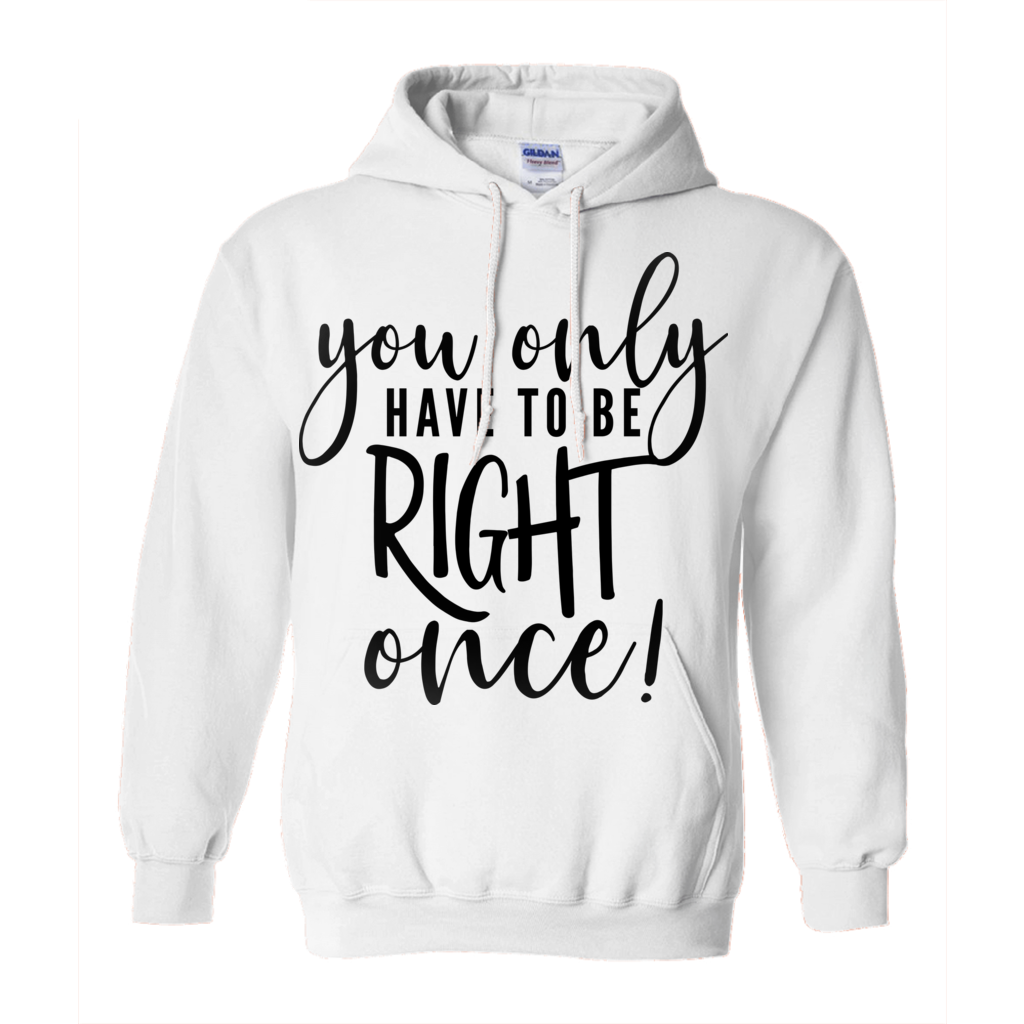 Only Right Once Hoodie