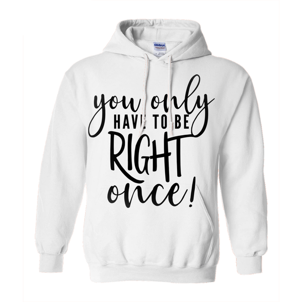 Only Right Once Hoodie