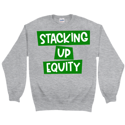 Stacking Up Equity Sweatshirt