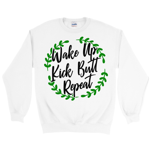 Wake Up & Kick Butt Sweatshirt