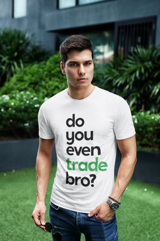 Do You Even Trade T-Shirt